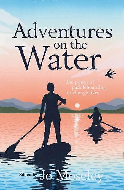 Adventures On The Water by Jo Moseley Paperback