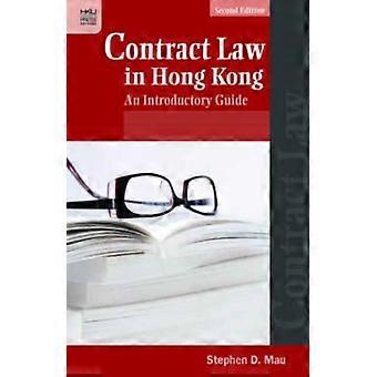 Contract Law In Hong Kong An Introductory Guide Second Edition - Stephen D. Mau