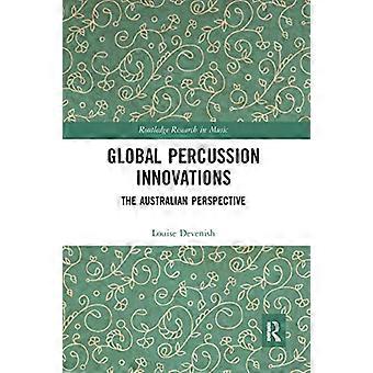 Innovazioni globali delle percussioni: la prospettiva australiana