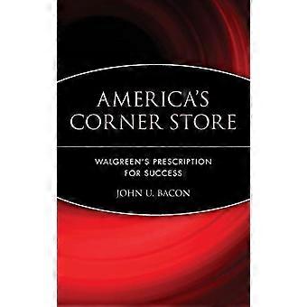 America's Corner Store: Walgreens' resepti menestykseen
