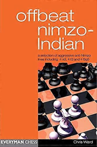 Offbeat Nimzo-Indian (Everyman Chess) (Everyman Chess)