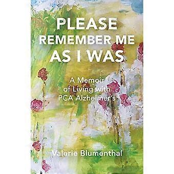 Husk mig som jeg var: En erindring om at leve med PCA Alzheimers