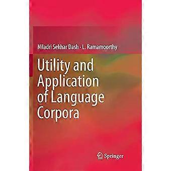 Utility And Application Of Language Corpora - Niladri Sekhar Dash