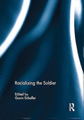 Racializing the Soldier