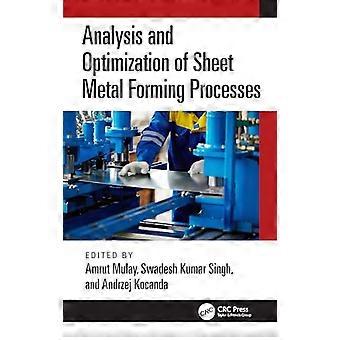 Analysis and Optimization of Sheet Metal Forming Processes