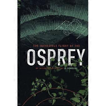 The incredible flight of the osprey an interstellar mystery