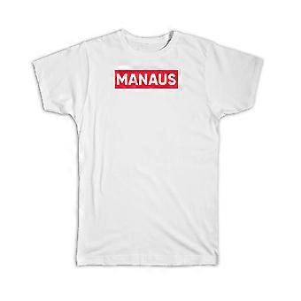 Gift T-Shirt: Manaus Amazonas Red