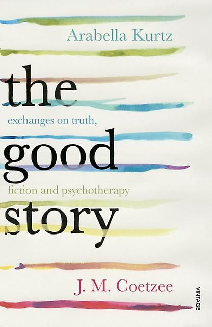 The Good Story by Arabella Kurtz Paperback