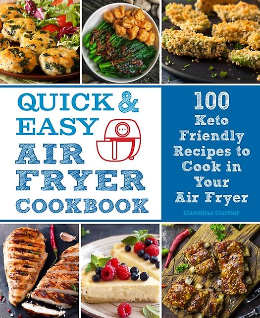 Quick And Easy Air Fryer Cookbook by Carolina Cartier Hardback Book