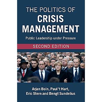 The Politics Of Crisis Management - Arjen Boin