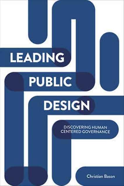 Leading Public Design by Christian Bason Paperback Book