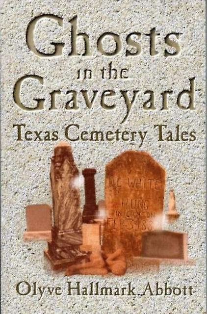 Ghosts In The Graveyard by Olyve Abbott Paperback Book