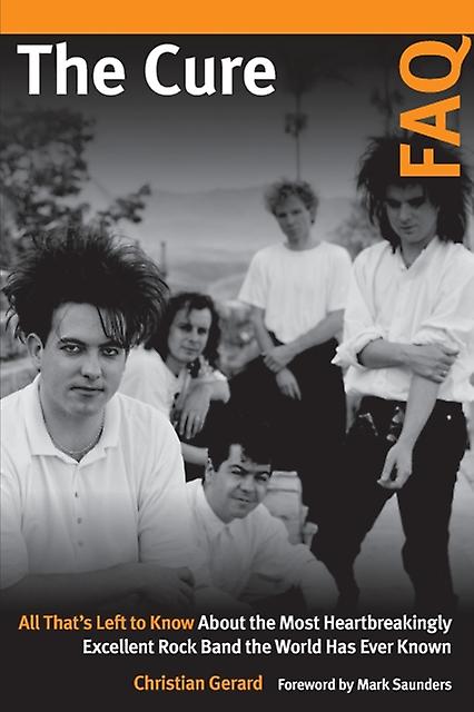 The Cure Faq by Christian Gerard Paperback Book