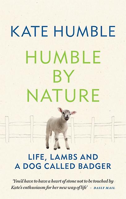 Humble By Nature by Kate Humble Paperback