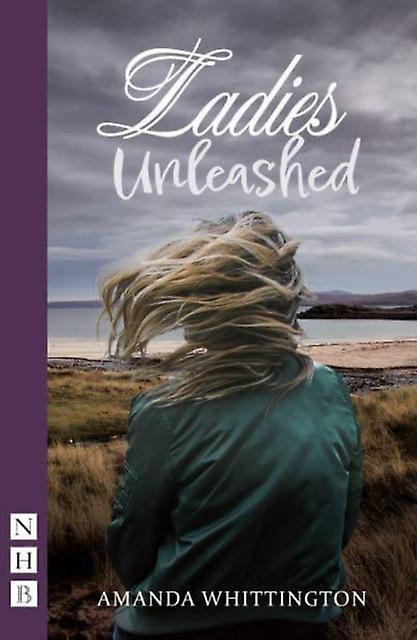 Ladies Unleashed by Amanda Whittington Paperback