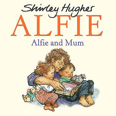 Alfie And Mum by Shirley Hughes Paperback Book