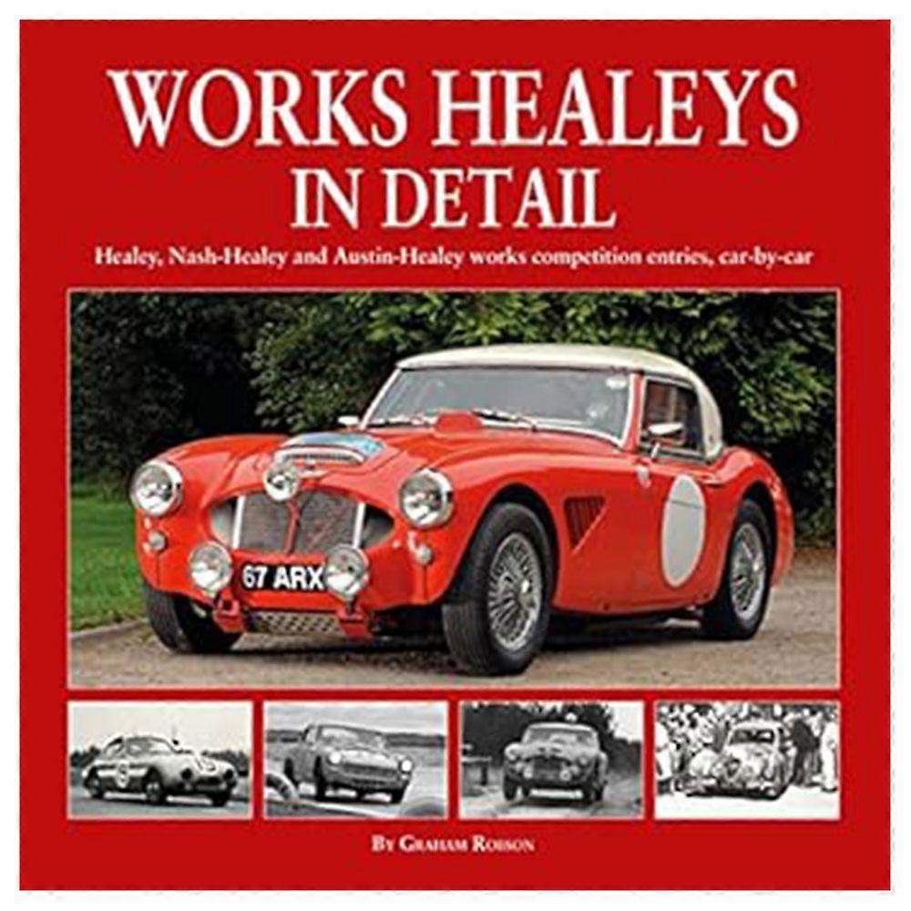 Works Healeys in Detail by Graham Robson Highly Detailed Book (Hardcover)