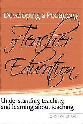 Developing a Pedagogy of Teacher Education