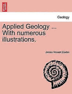 Applied Geology  With numerous illustrations