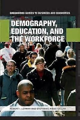 Demography Education and the Workforce