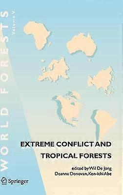 Conflitti estremi e foreste tropicali