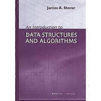 An Introduction To Data Structures And Algorithms - J. a. Storer