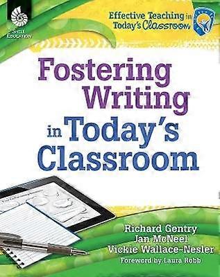 Fostering Writing in Today's Classroom