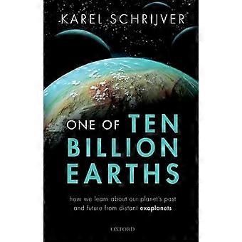 Een van de tien miljard aardes: hoe we via verre exoplaneten meer te weten komen over het verleden en de toekomst van onze planeten.