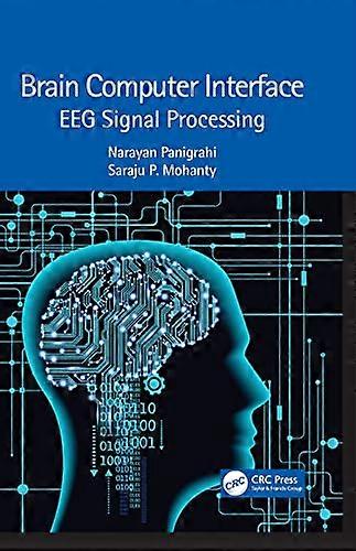 Brain Computer Interface EEG Signal Processing
