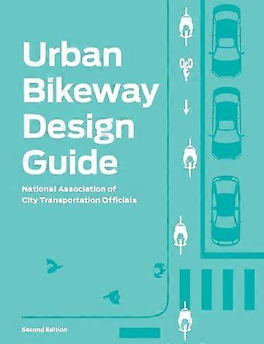 Urban Bikeway Design Guide Second Edition