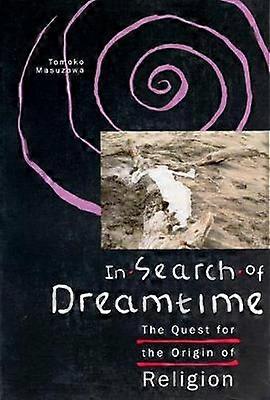 In Search of Dreamtime