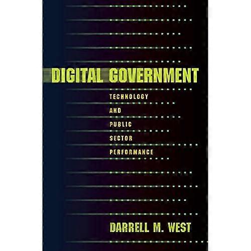 Digital Government: Technology and Public Sector Performance