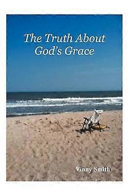 The Truth About God's Grace