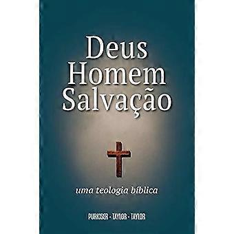 Deus Homem E Salvao Uma Teologia Bblica - W. T. Purkiser