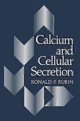 Calcium and Cellular Secretion