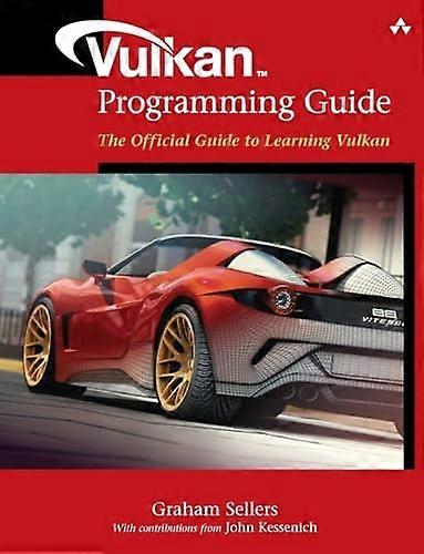Vulkan Programming Guide: The Official Guide to Learning Vulkan (OpenGL)