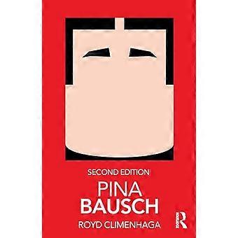 Pina Bausch (Praticiens de la performance Routledge)