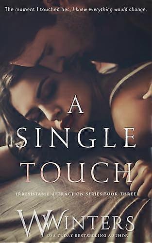 A Single Touch (Irresistible Attraction)