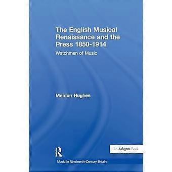 The English Musical Renaissance and the Press 1850-1914: Watchmen of Music (Musikk i det nittende århundrets Storbritannia)