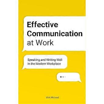 Effectieve communicatie op het werk: goed spreken en schrijven op de moderne werkplek