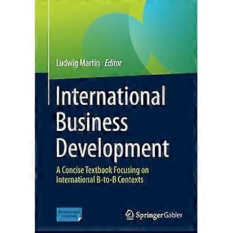 International Business Development: un libro di testo conciso incentrato sui contesti internazionali B-to-B