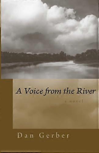 A Voice from the River A Novel