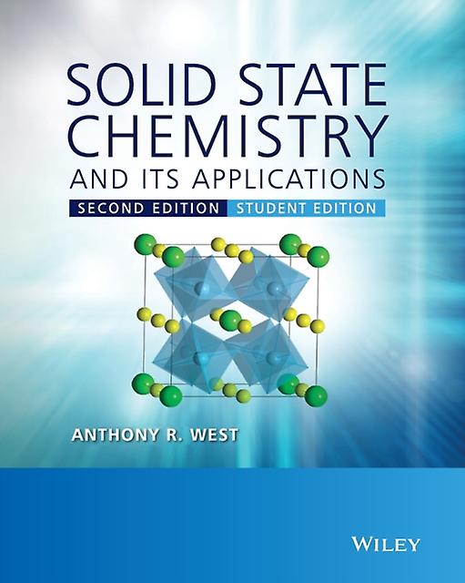 Solid State Chemistry And Its Applications - Anthony R - Solid state chemistry - John Wiley & Sons Inc - Paperback