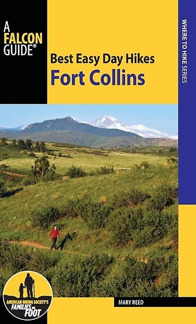Best Easy Day Hikes Fort Collins by Mary Reed Paperback Book
