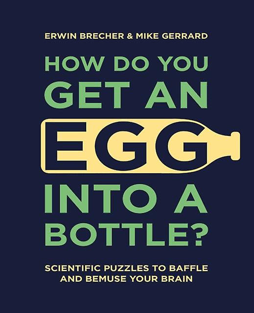How Do You Get An Egg Into A Bottle by Mike Gerrard Hardback Book
