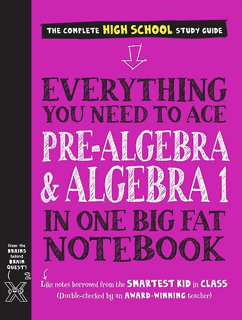 Everything You Need To Ace Prealgebra And Algebra I In One Big Fat Notebook by Workman Publishing Paperback