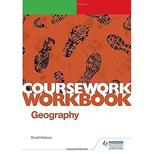 OCR A-level Geography Coursework Workbook: Non-exam assessment: Independent Investigation