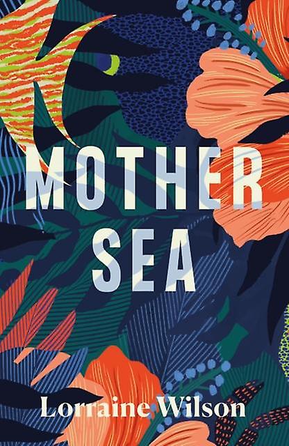 Mother Sea - Lorraine Wilson