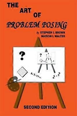 The Art of Problem Posing