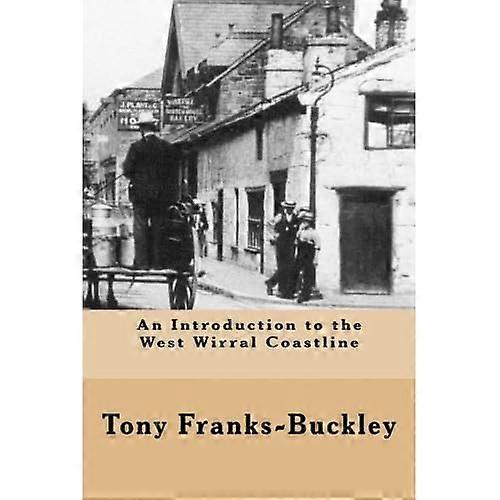 An Introduction to the West Wirral Coastline: The Wirral Peninsula